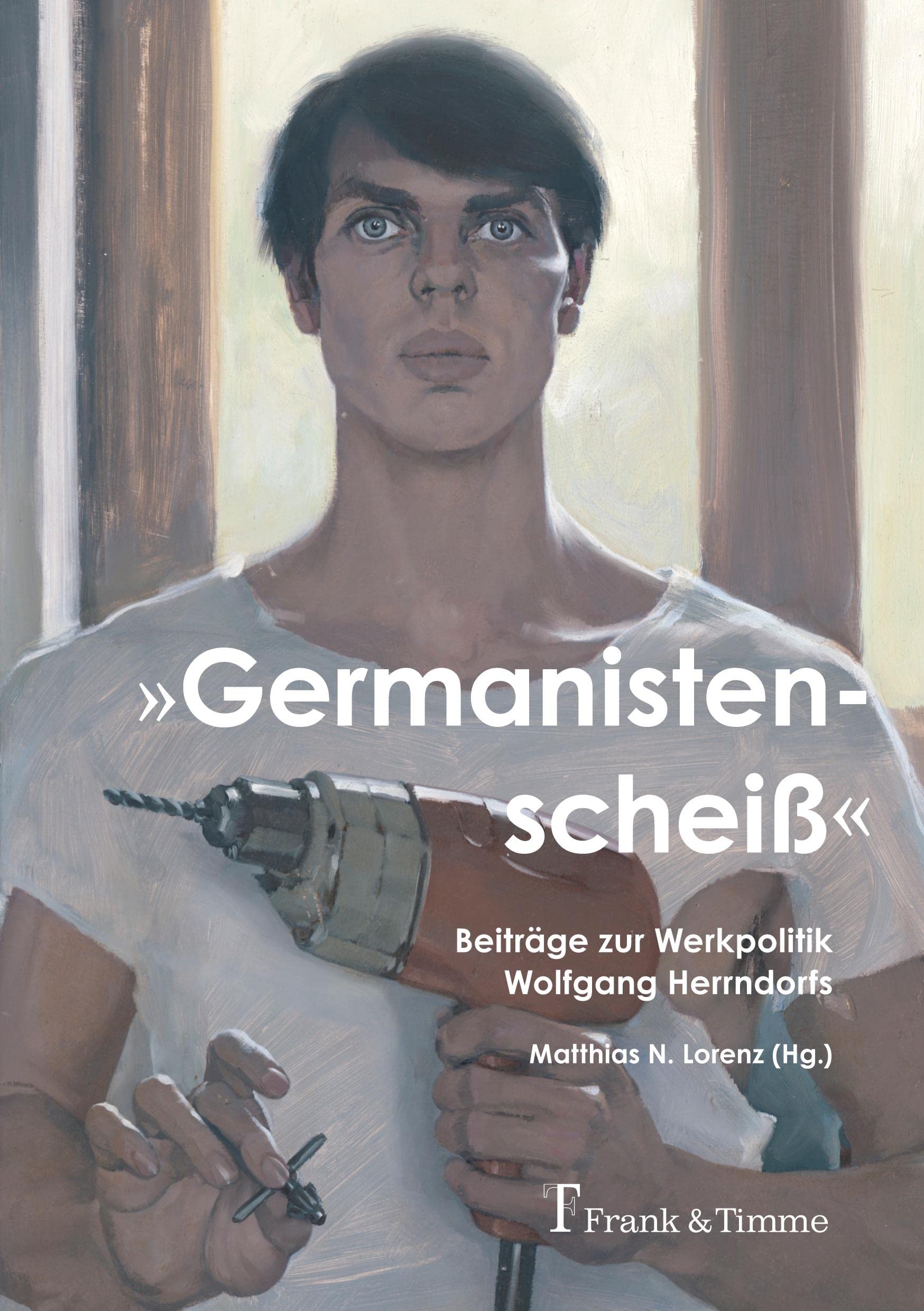 „Germanistenscheiß“: Beiträge zur Werkpolitik Wolfgang Herrndorfs Poetry