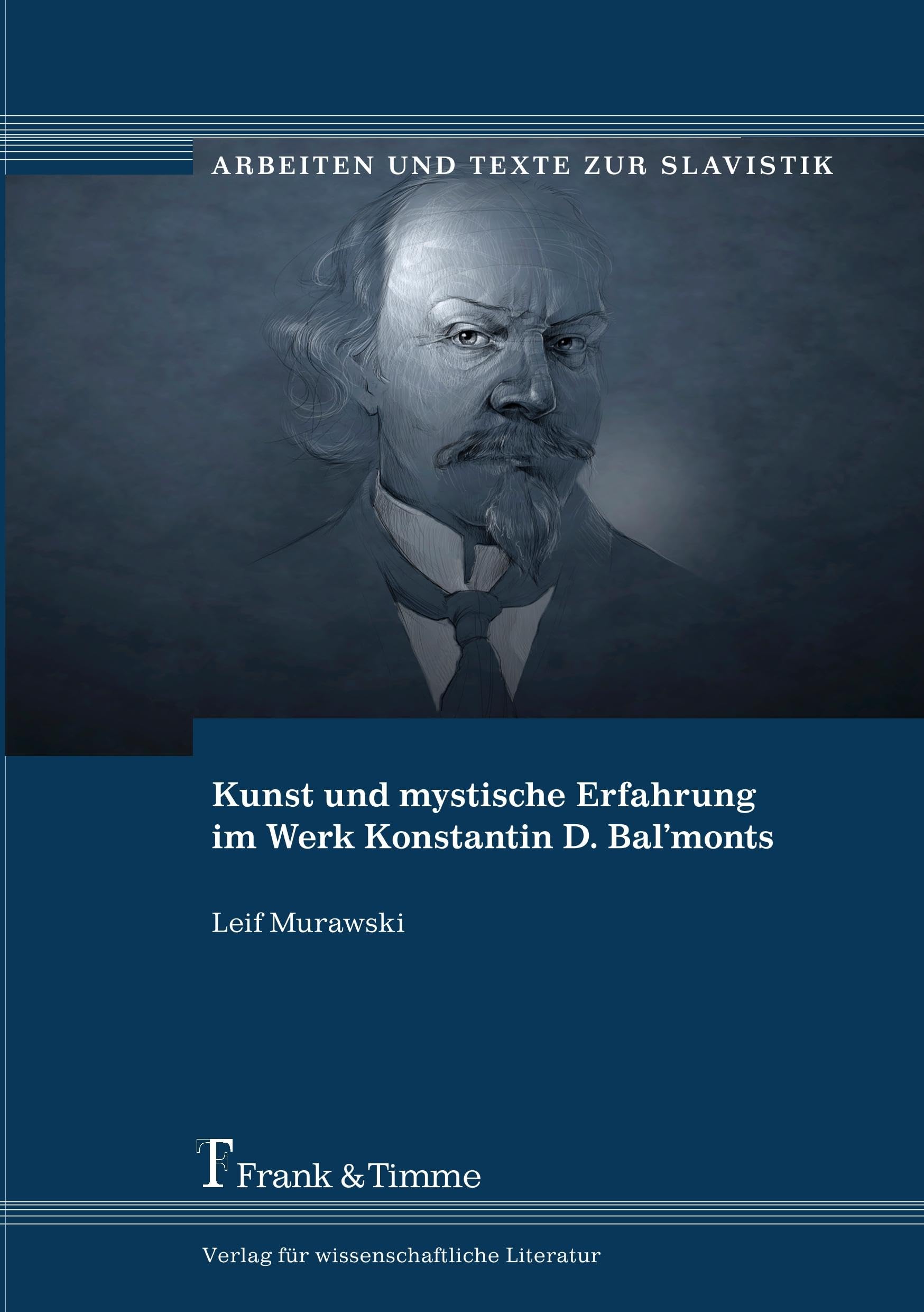 Kunst und mystische Erfahrung im Werk Konstantin D. Bal'monts (Arbeiten und Texte zur Slavistik) Poetry