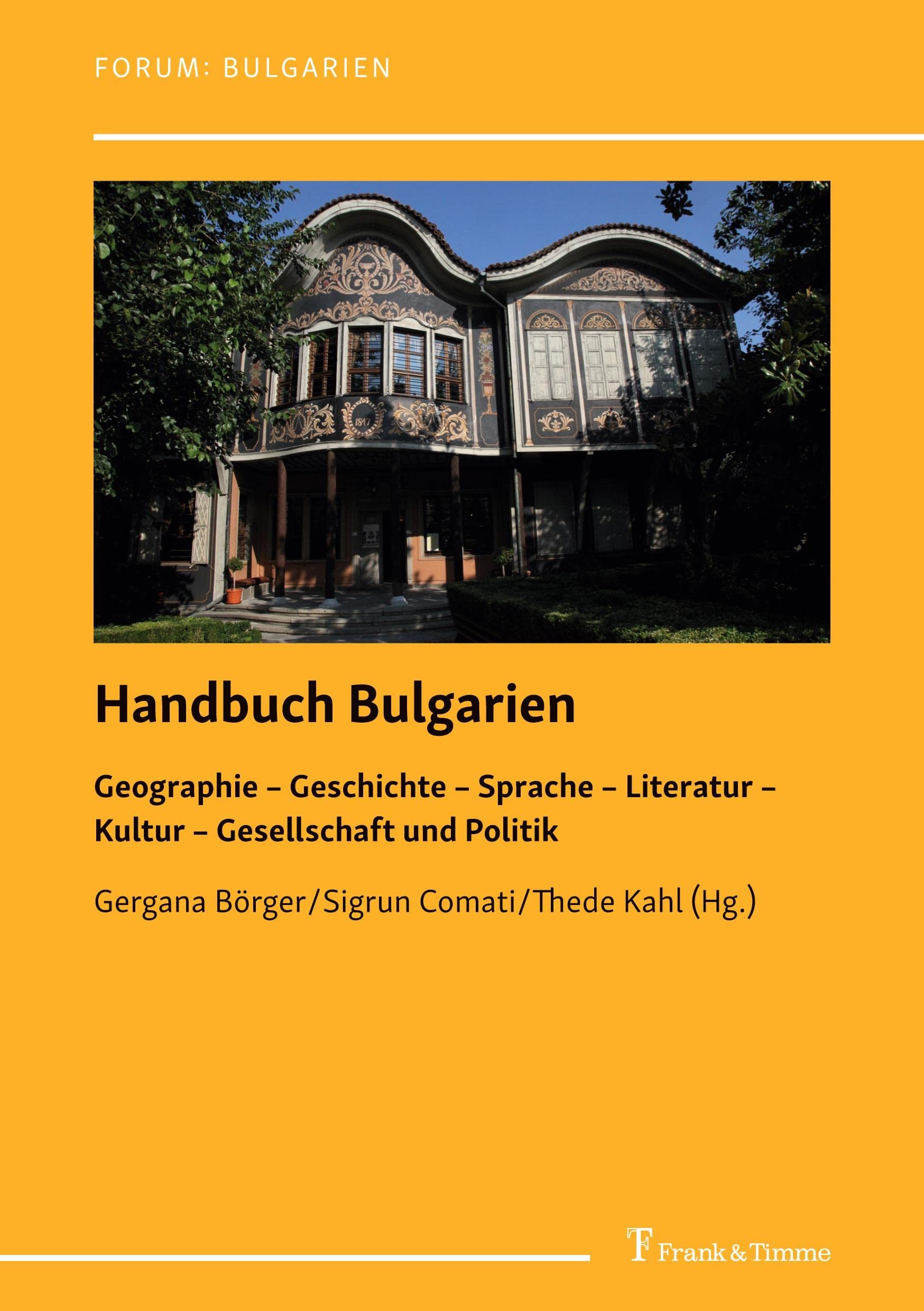 Handbuch Bulgarien: Geographie – Geschichte – Sprache – Literatur – Kultur – Gesellschaft und Politik (Forum: Bulgarien) Politics & History