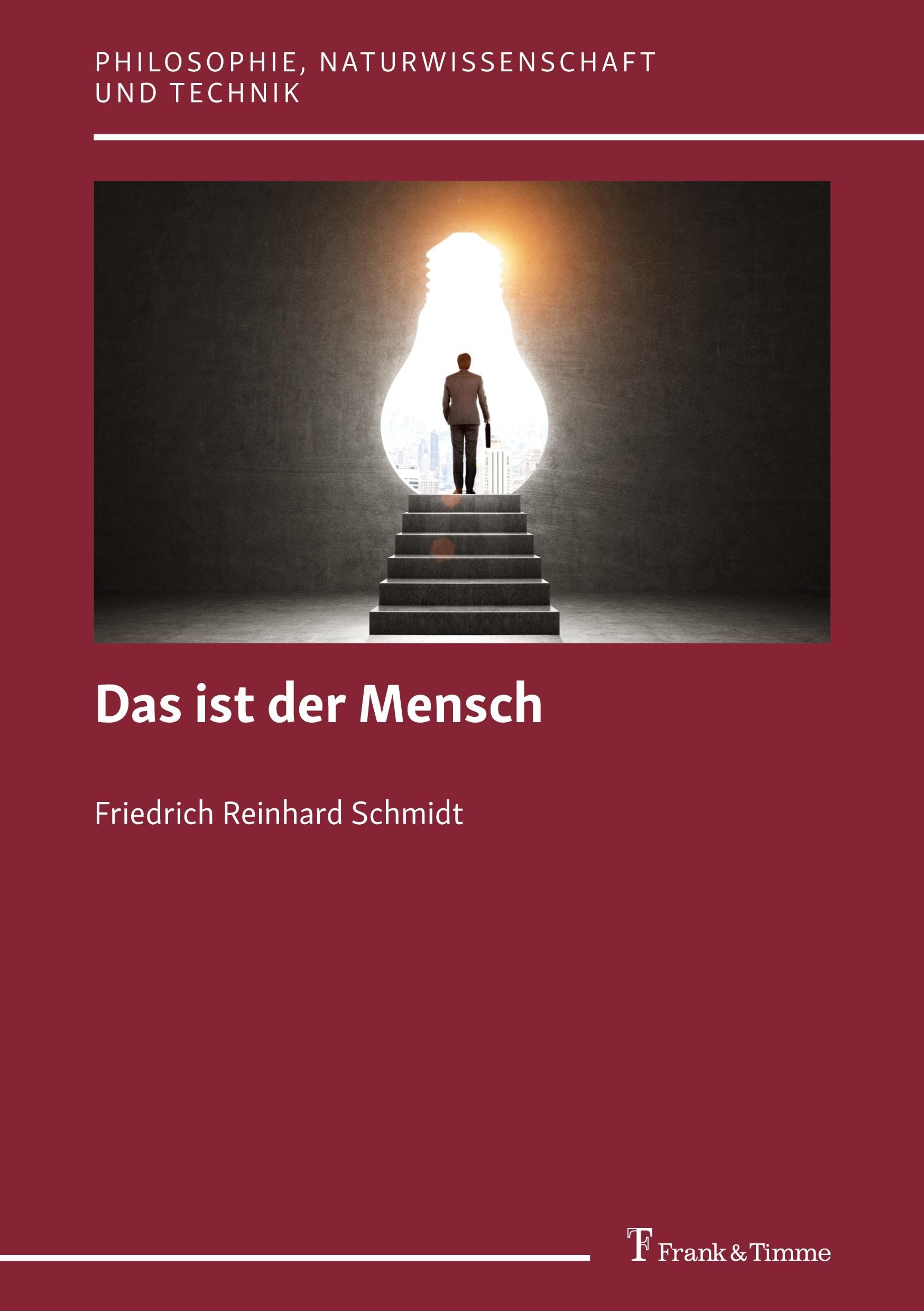 Das ist der Mensch (Philosophie, Naturwissenschaft und Technik) Philosophy