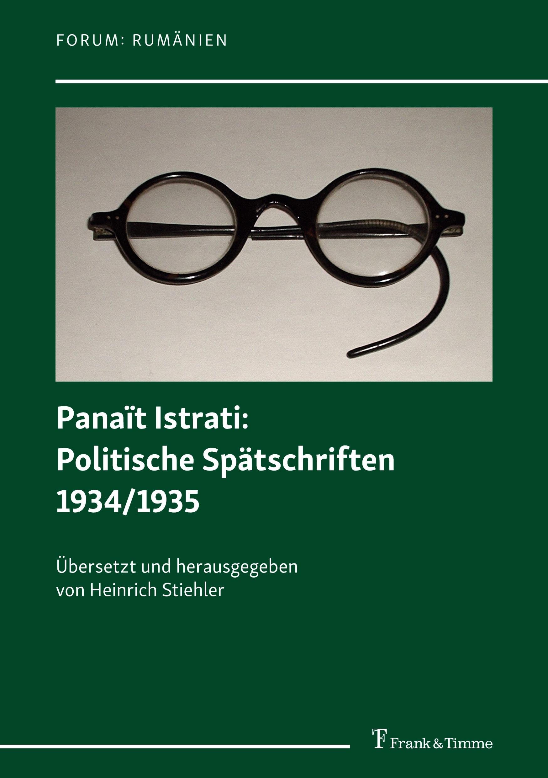 Panaït Istrati: Politische Spätschriften 1934/1935 (Forum: Rumänien) Essays & Short Stories