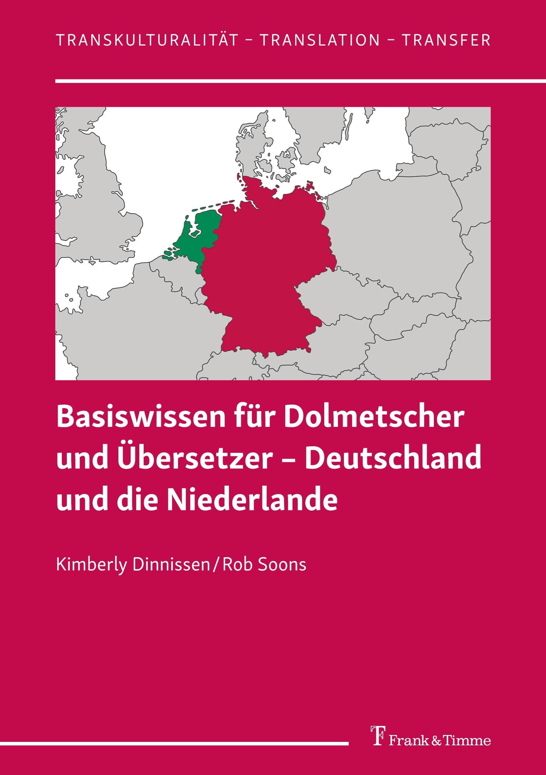 Basiswissen für Dolmetscher und Übersetzer – Deutschland und die Niederlande (Transkulturalität – Translation – Transfer) Social Sciences