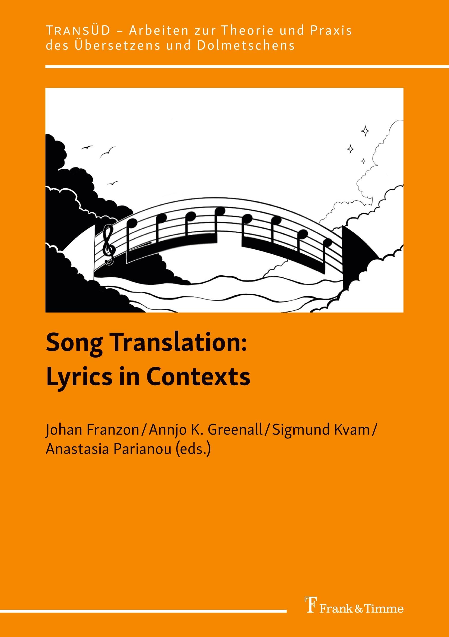 Song Translation: Lyrics in Contexts (TRANSÜD. Arbeiten zur Theorie und Praxis des Übersetzens und Dolmetschens) Social Sciences