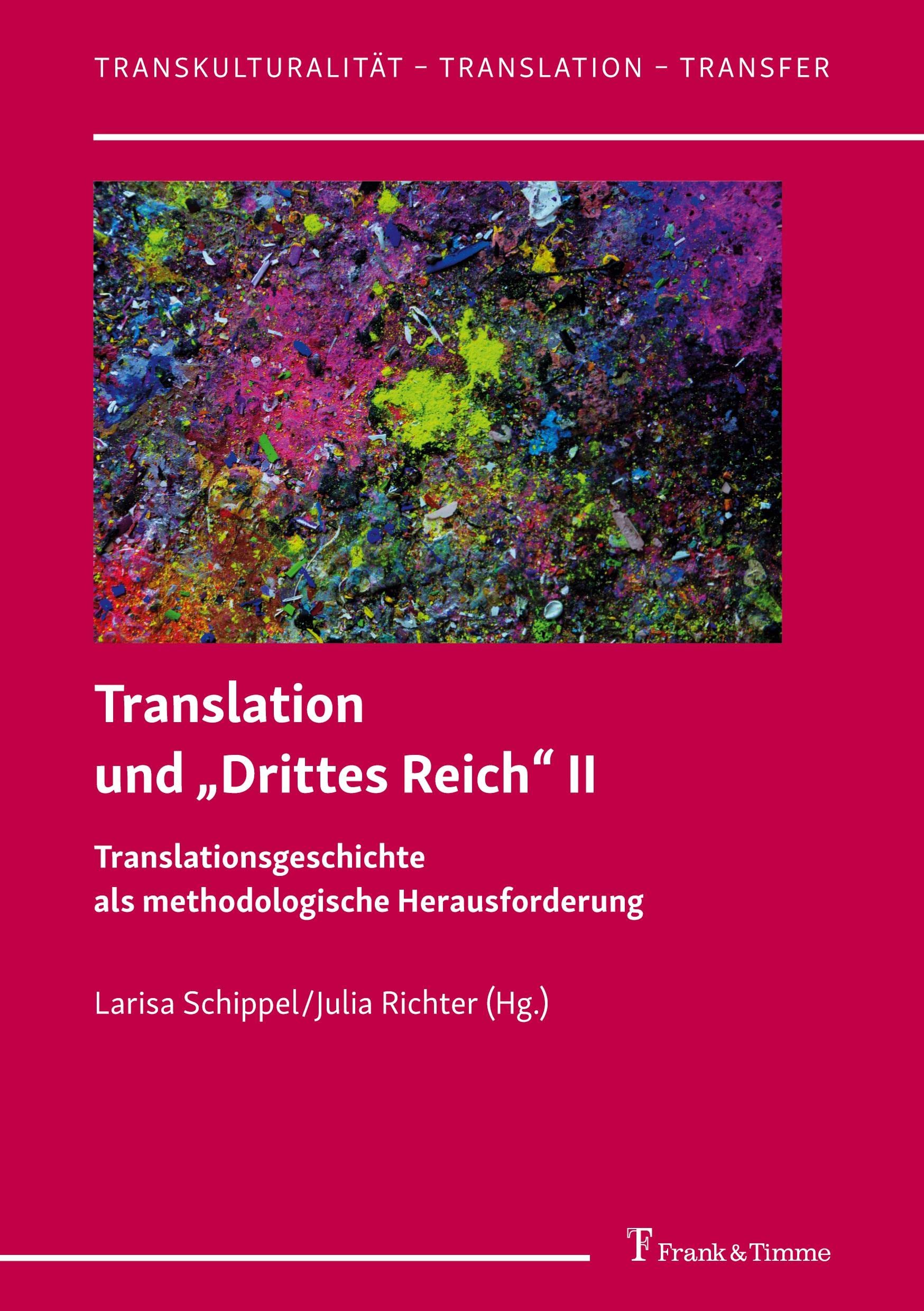 Translation und „Drittes Reich“ II: Translationsgeschichte als methodologische Herausforderung (Transkulturalität – Translation – Transfer) Social Sciences