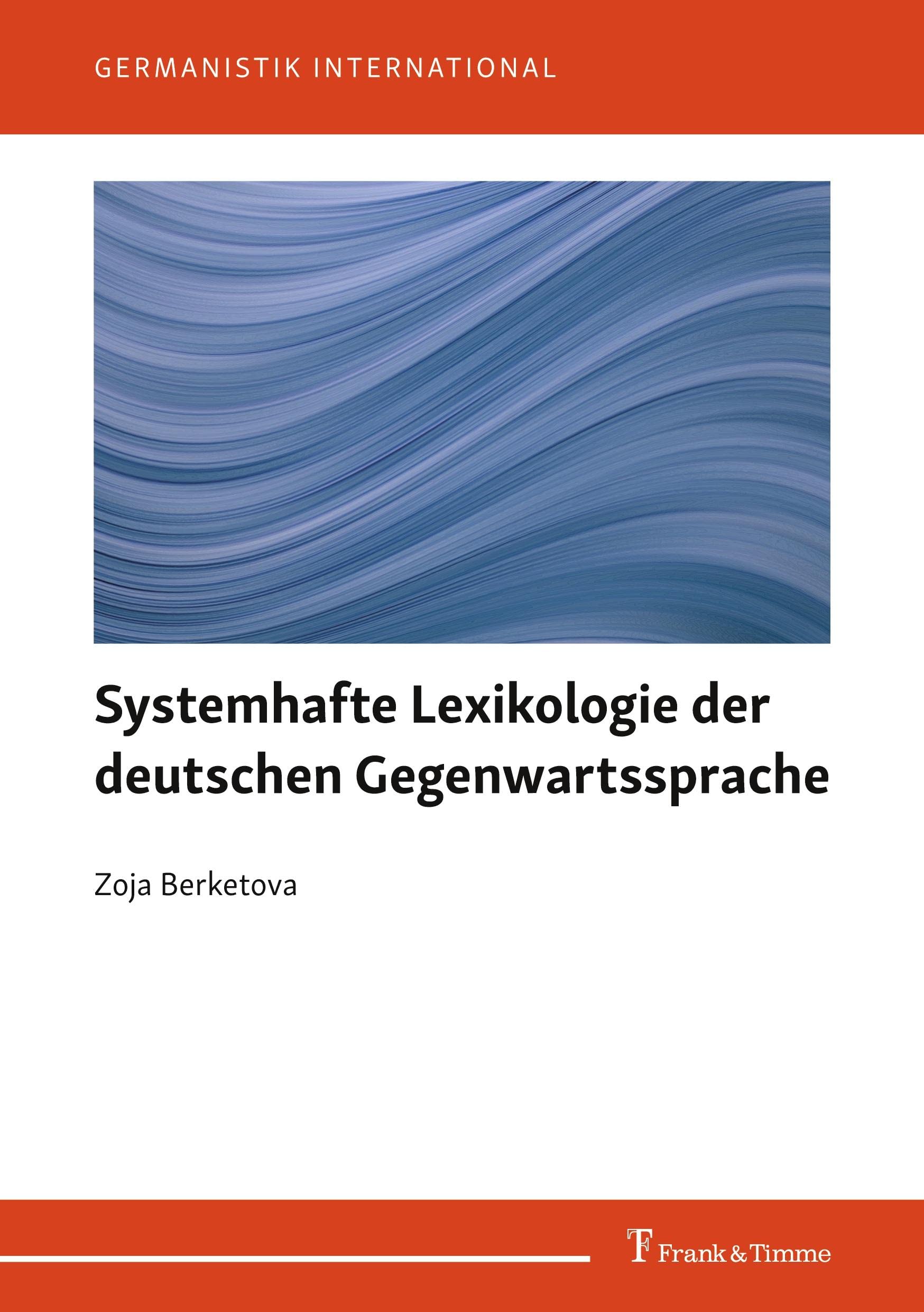 Systemhafte Lexikologie der deutschen Gegenwartssprache (Germanistik International) Social Sciences