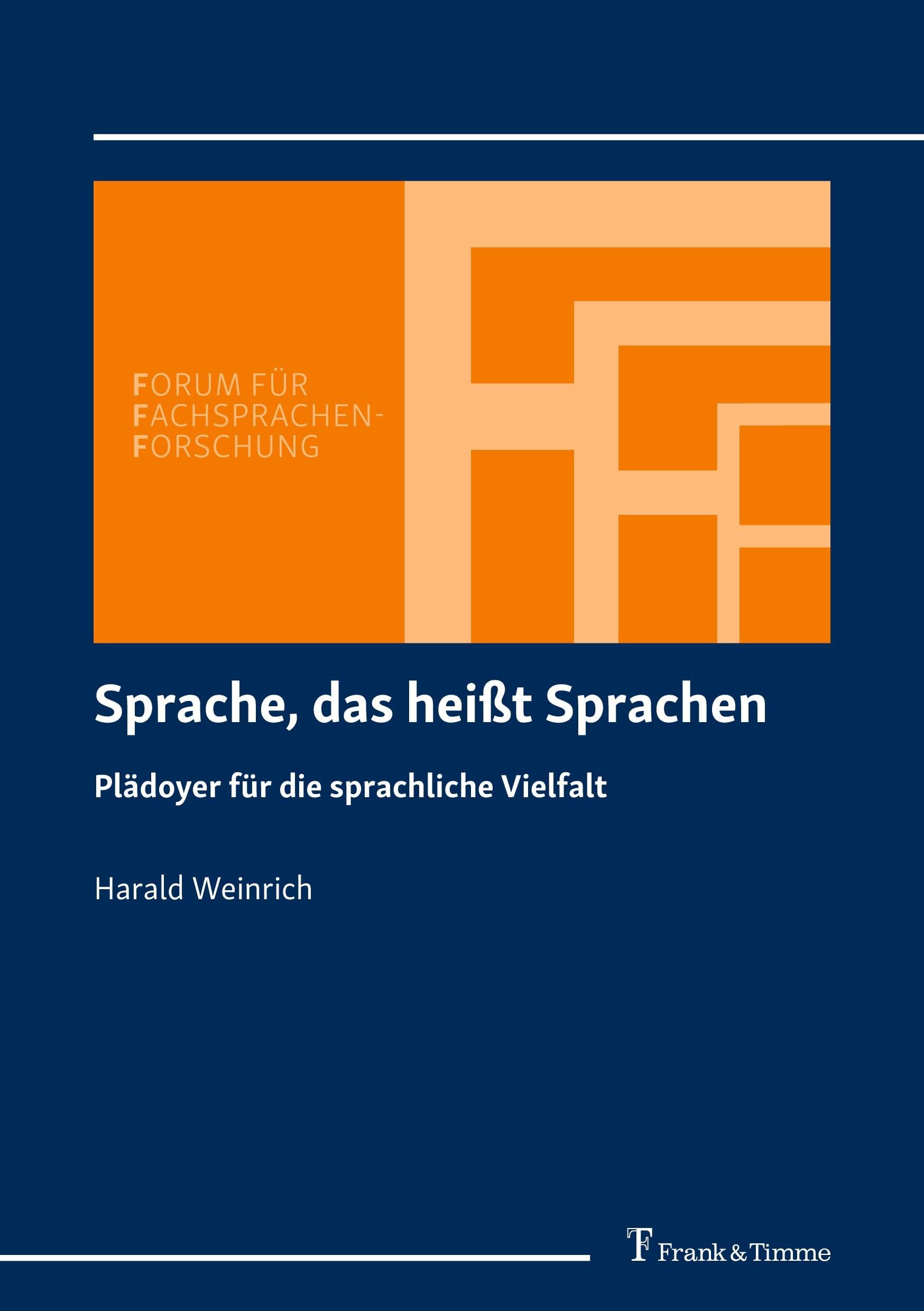 Sprache, das heißt Sprachen: Plädoyer für die sprachliche Vielfalt (Forum für Fachsprachen-Forschung) Learning & Reference
