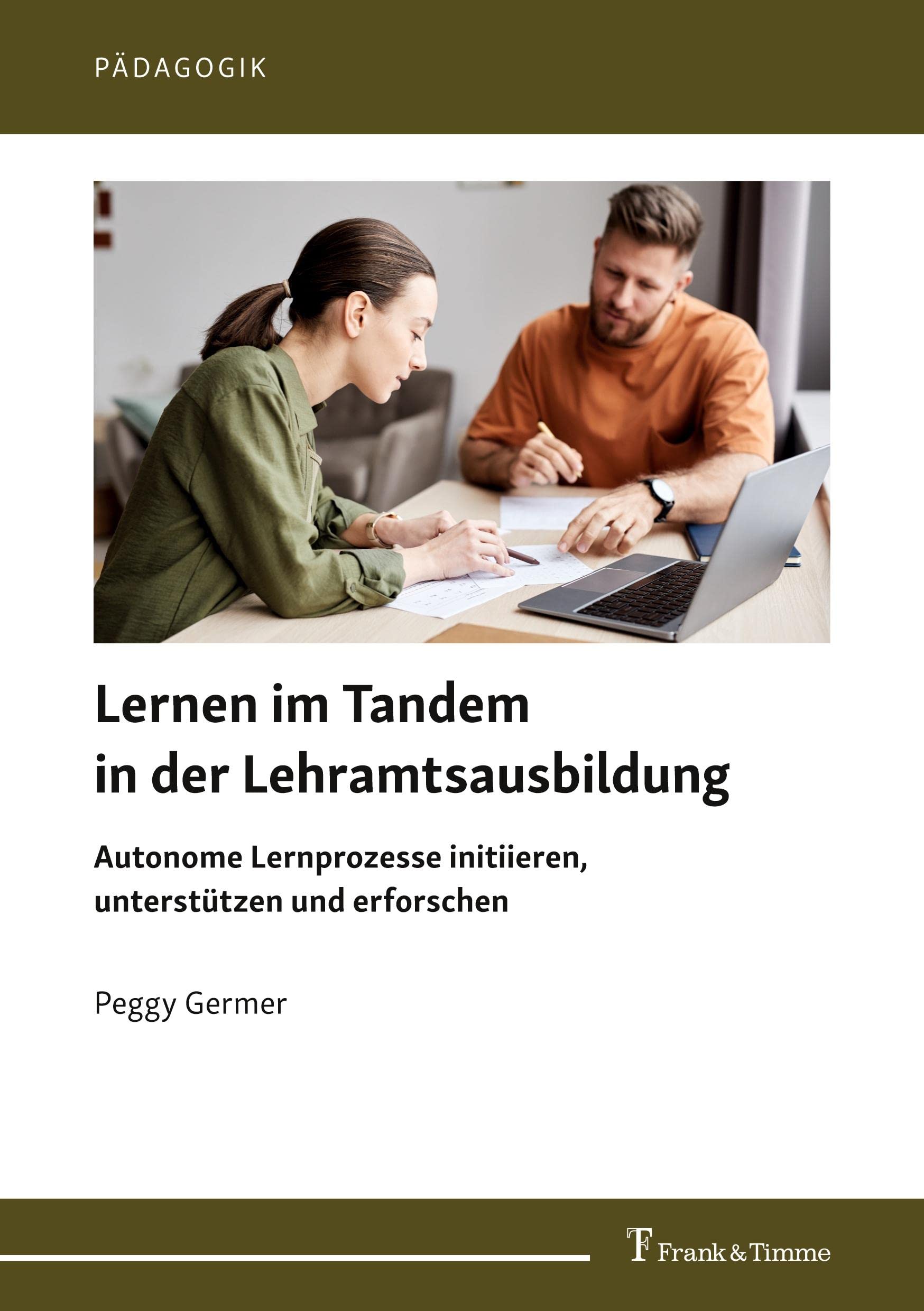 Lernen im Tandem in der Lehramtsausbildung: Autonome Lernprozesse initiieren, unterstützen und erforschen (Pädagogik) Foreign Languages ​​& Dictionaries