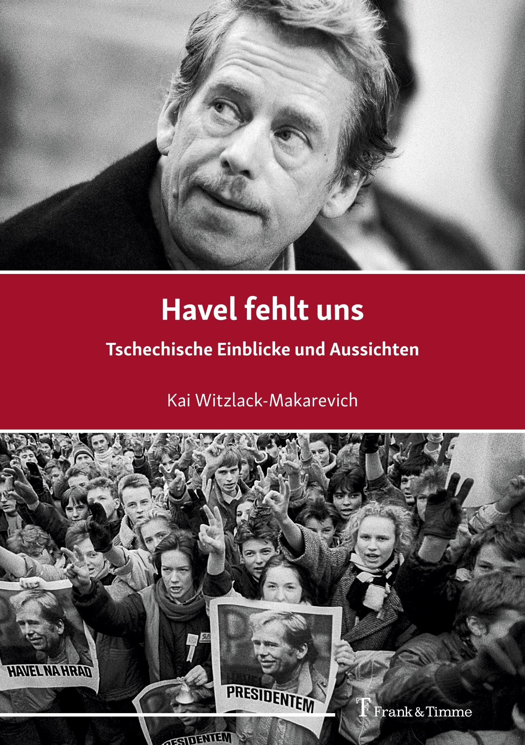 Havel fehlt uns: Tschechische Einblicke und Aussichten Law