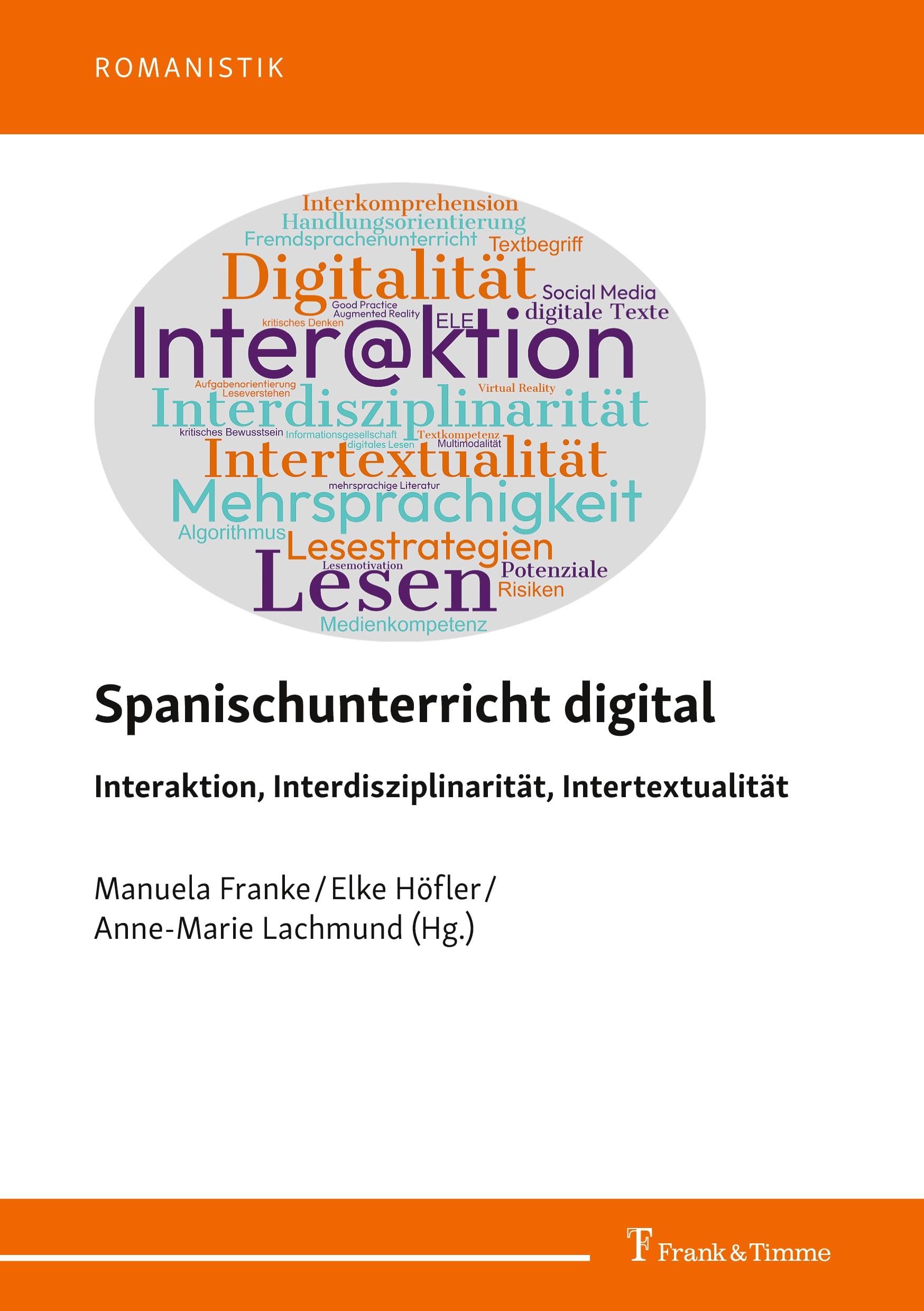 Spanischunterricht digital – Interaktion, Interdisziplinarität, Intertextualität: DE (Romanistik, Band 43) Media & Communication
