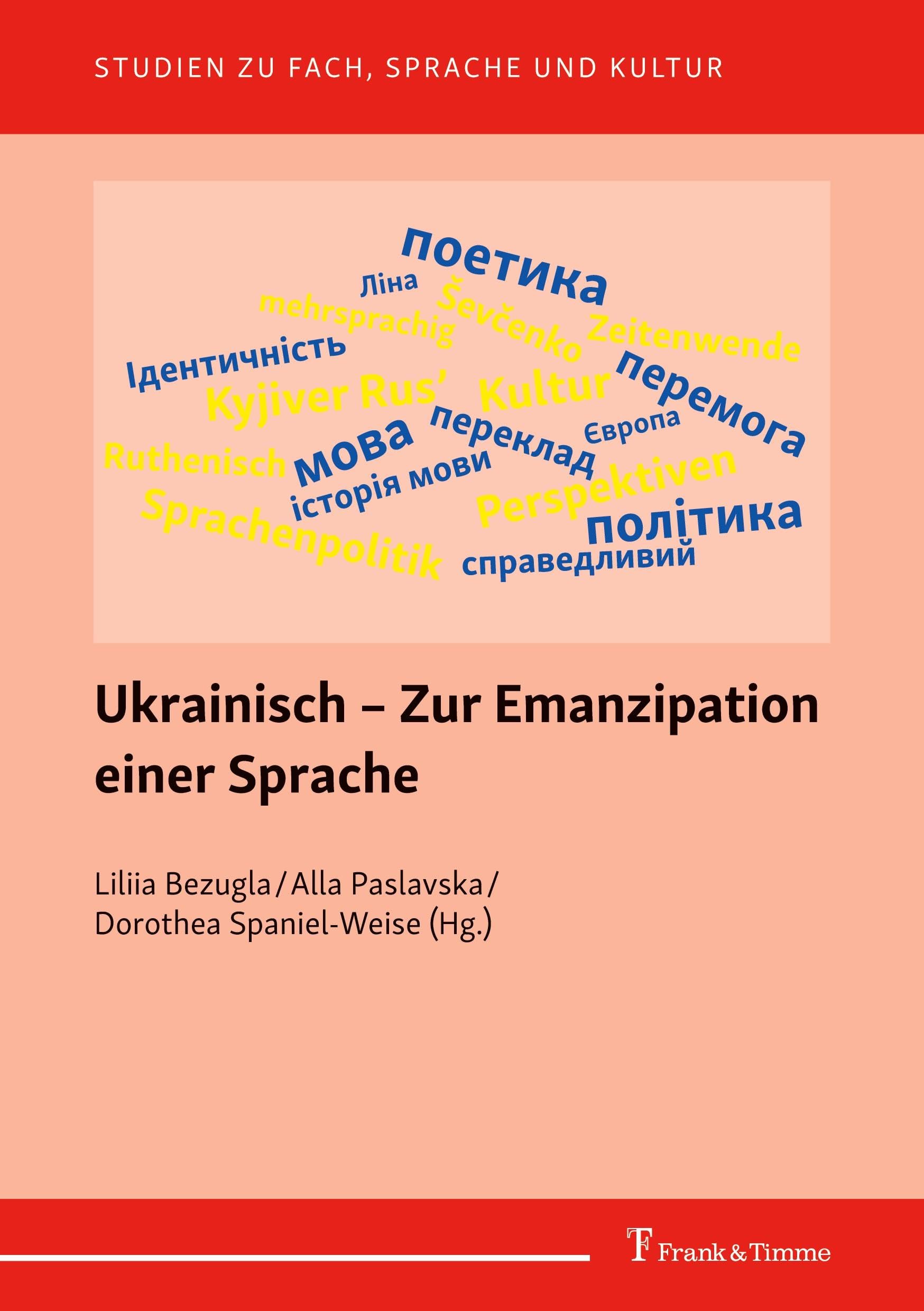 Ukrainisch – Zur Emanzipation einer Sprache: DE (Studien zu Fach, Sprache und Kultur, Band 11) Books