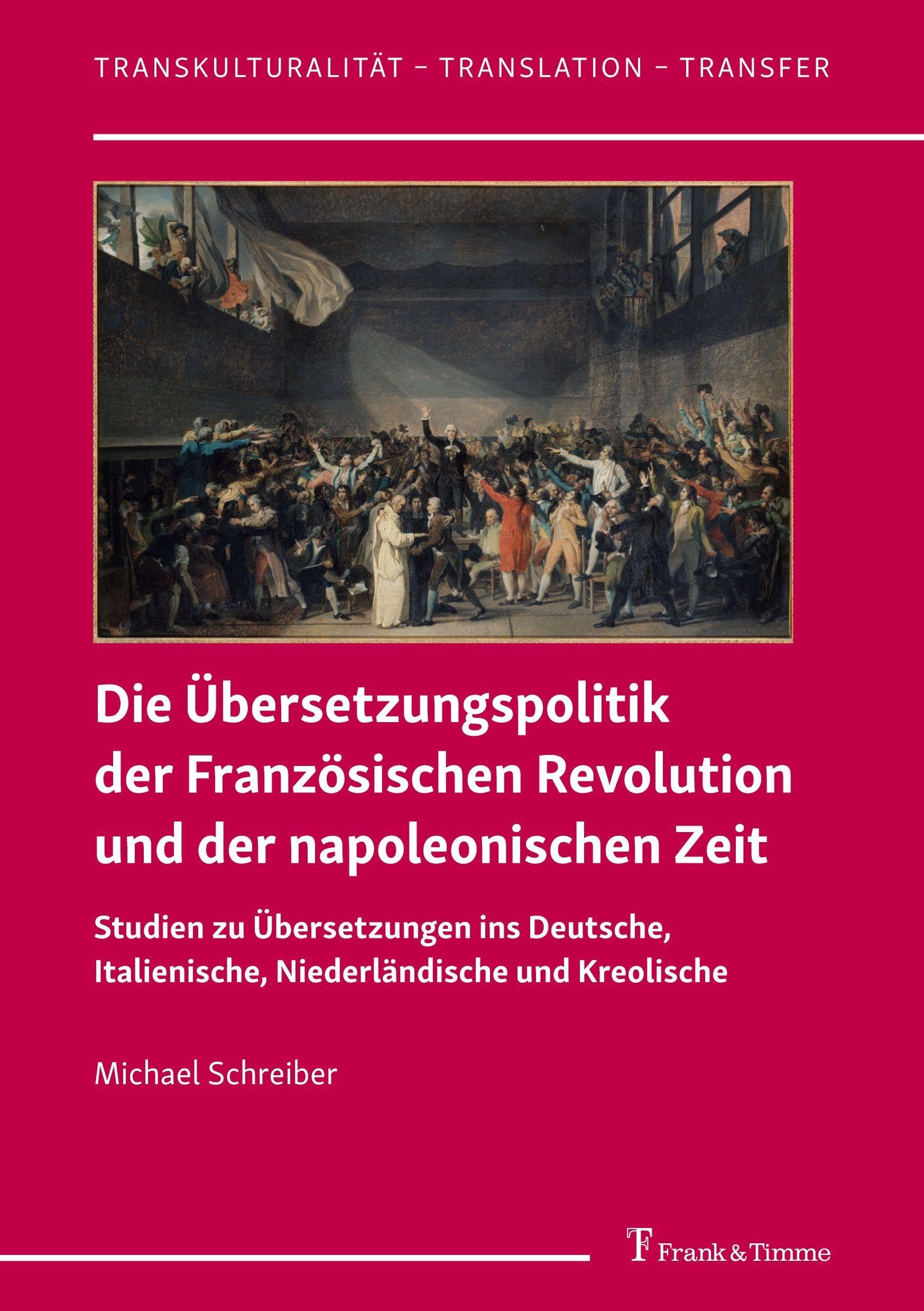 Die Übersetzungspolitik der Französischen Revolution und der napoleonischen Zeit Social Sciences