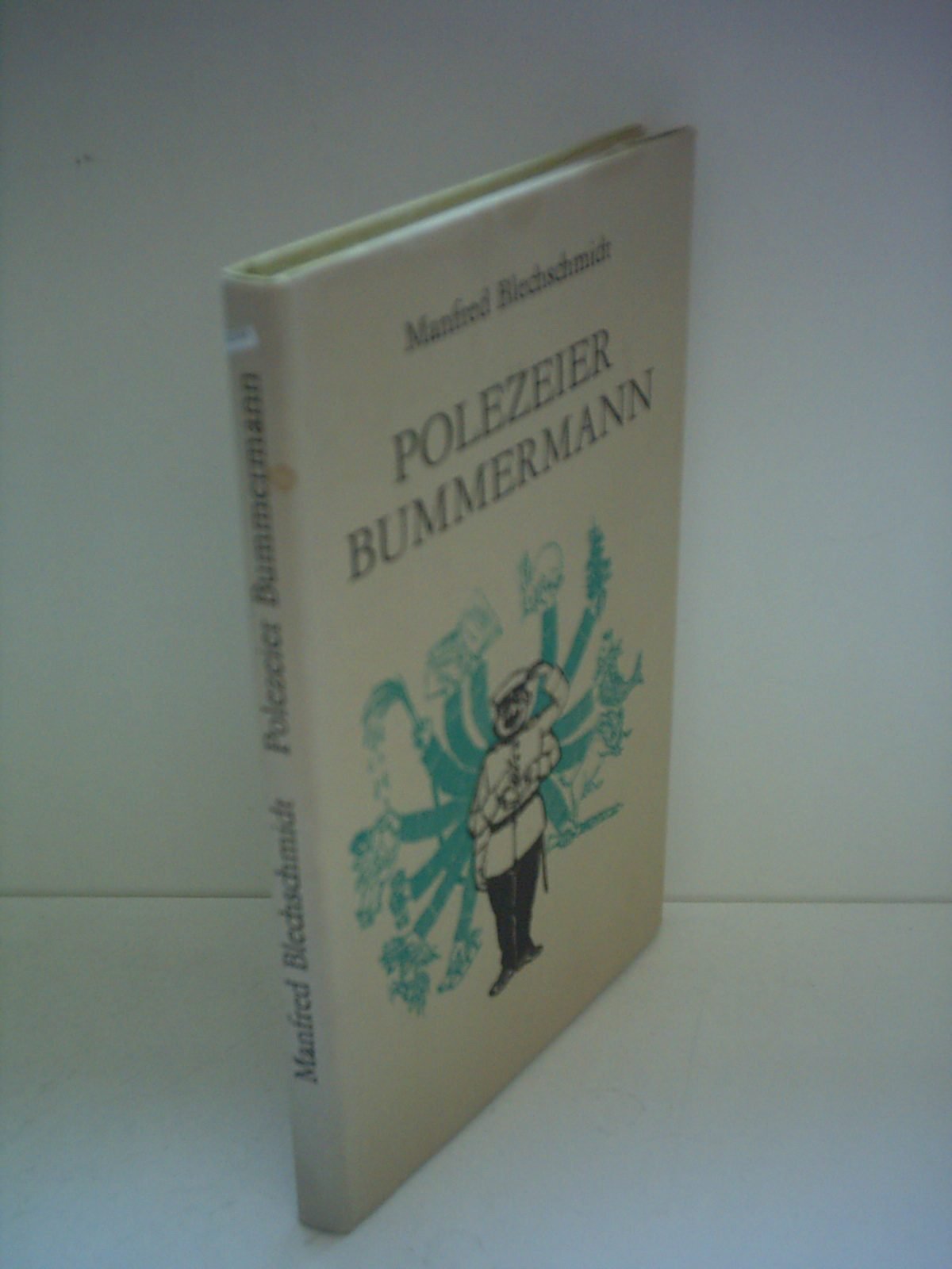 Manfred Blechschmidt: Polezeier Bummermann Books