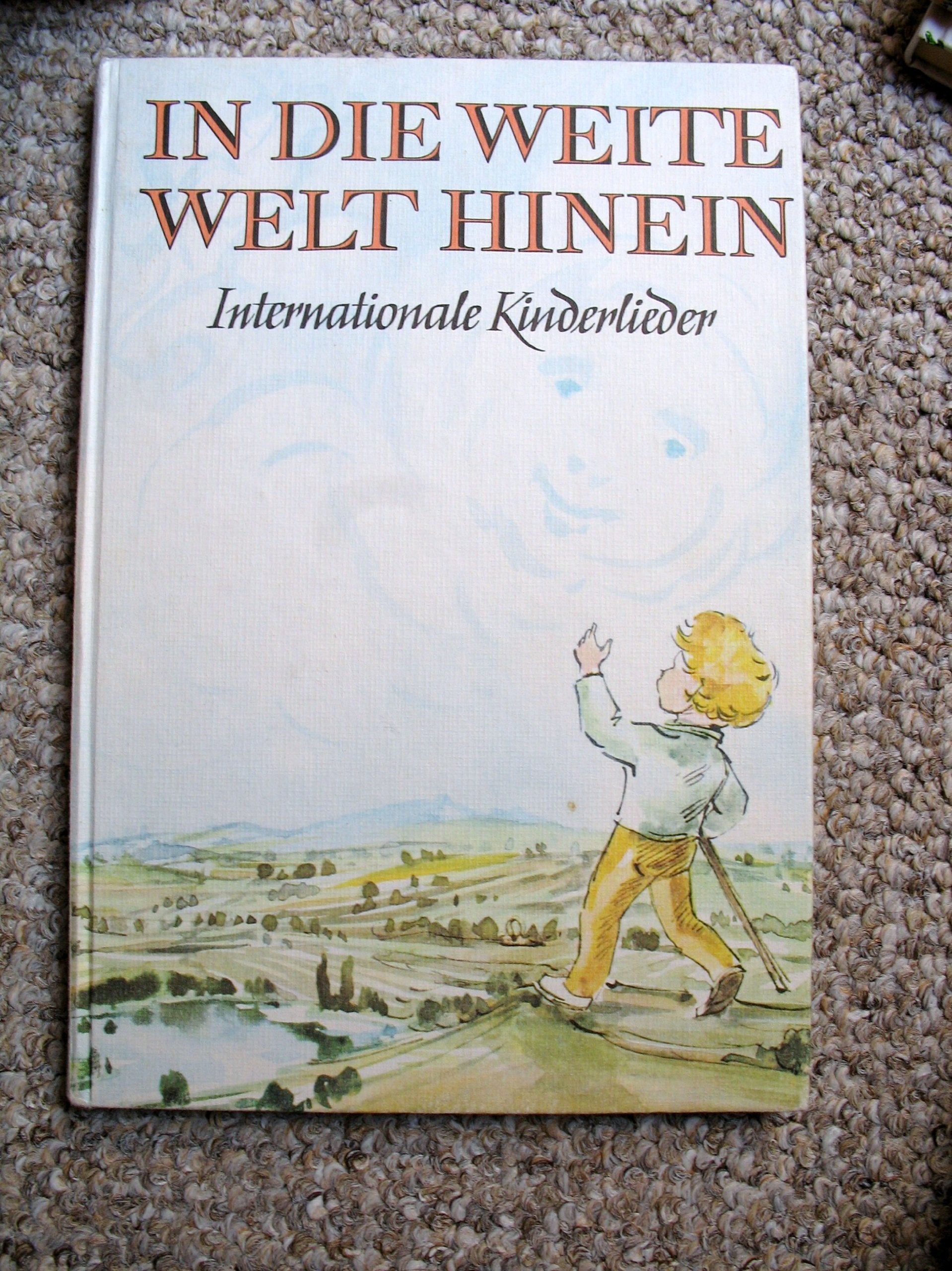 In die weite Welt hinein: Internationale Kinderlieder Sheet Music