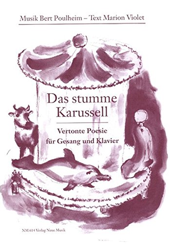 Das stumme Karussell. Vertonte Poesie für Gesang und Klavier Sheet Music