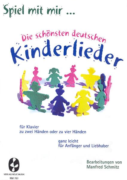 Spiel mit mir... Die schönsten deutschen Kinderlieder: Für Klavier zu zwei Händen oder zu vier Händen, ganz leicht für Anfänger und Liebhaber Sheet Music