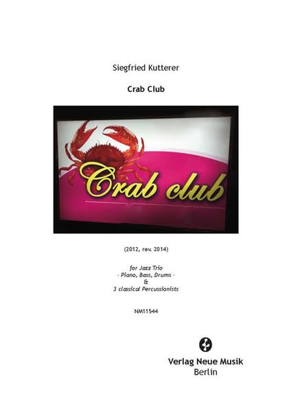 Crab Club: for Jazz Trio (Piano, Bass, Drums) & 3 classical Percussionists Sheet Music