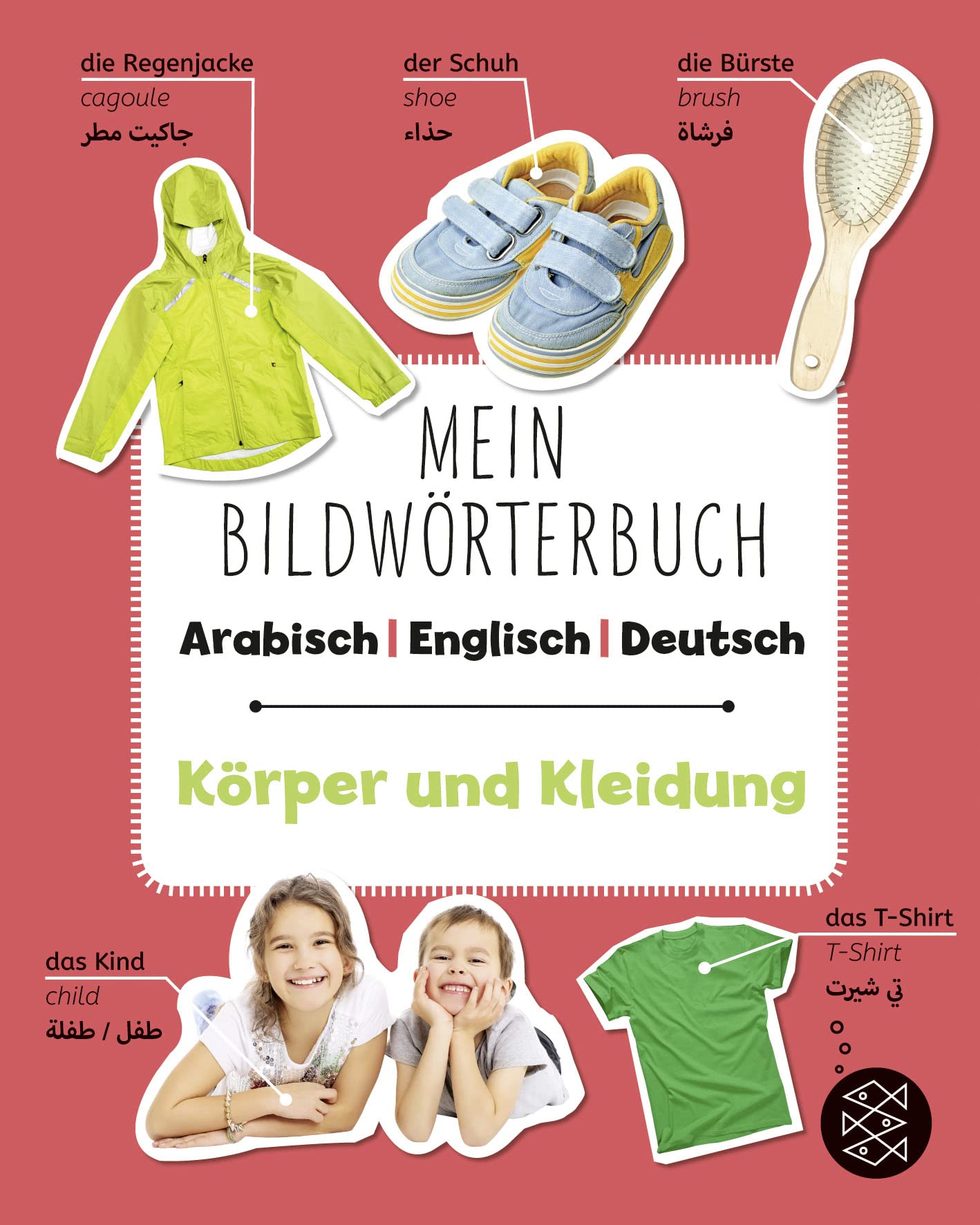Mein Bildwörterbuch Arabisch - Englisch - Deutsch: Körper und Kleidung Foreign Languages ​​& Dictionaries
