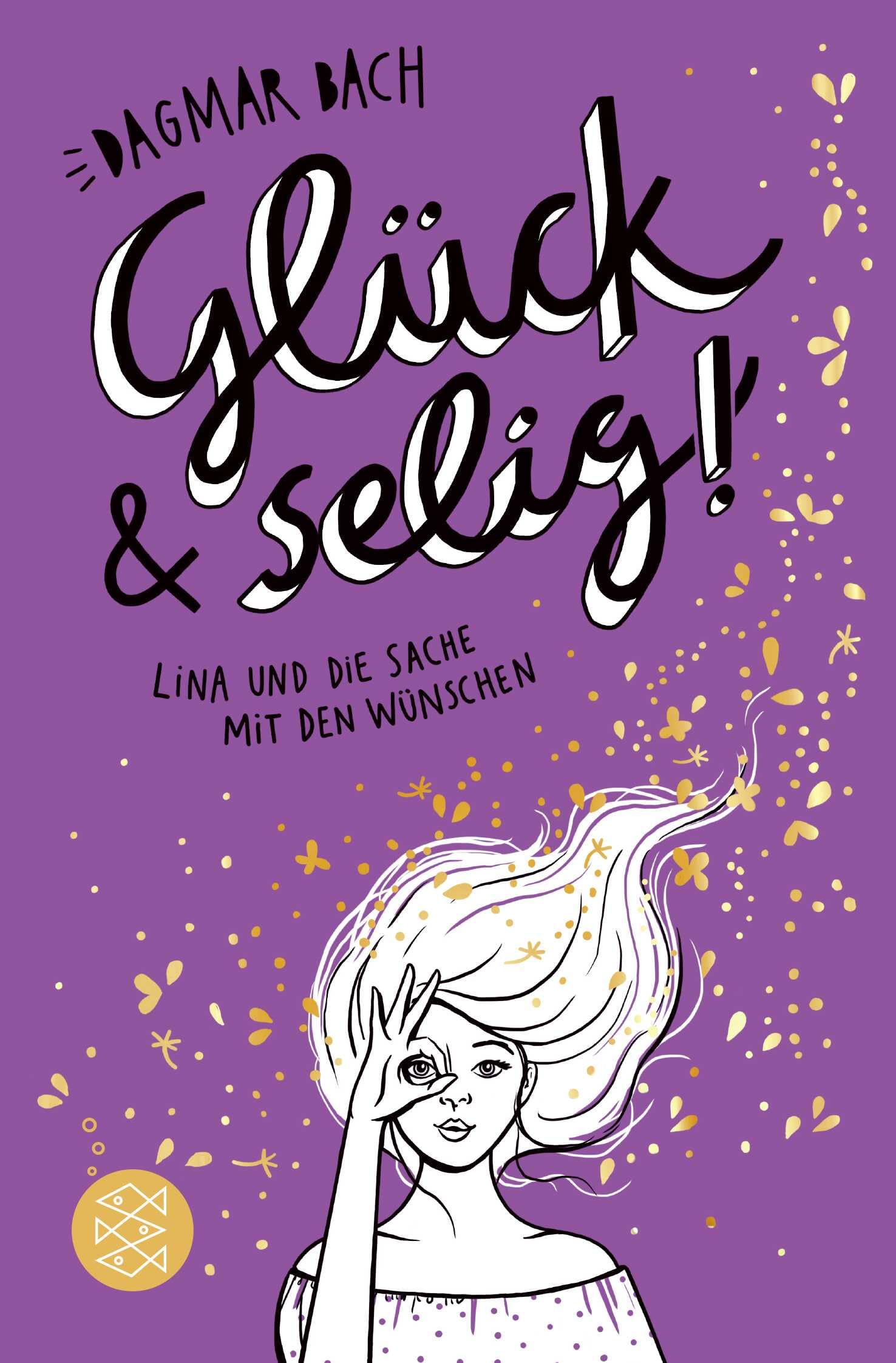 Glück und selig!: Lina und die Sache mit den Wünschen Psychology