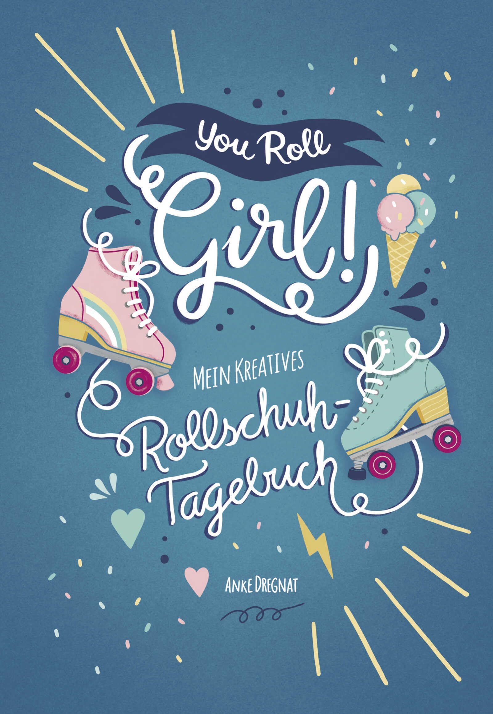 You Roll, Girl! Lifestyle