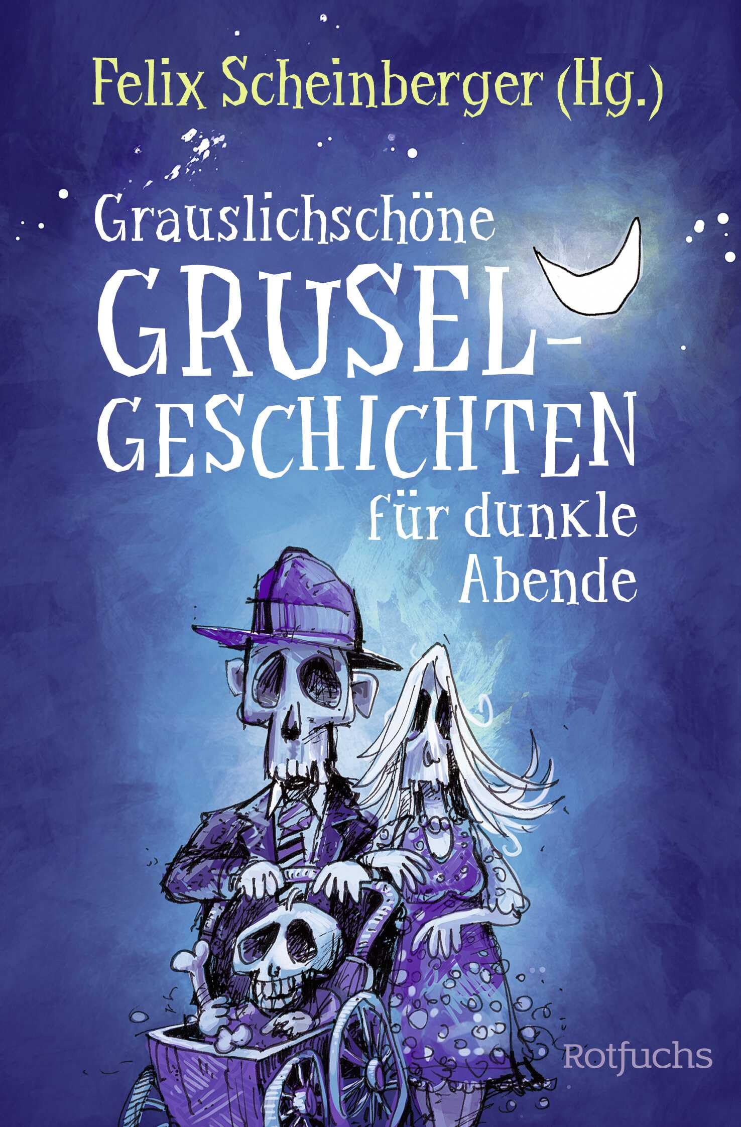 Grauslichschöne Gruselgeschichten für dunkle Abende Fiction