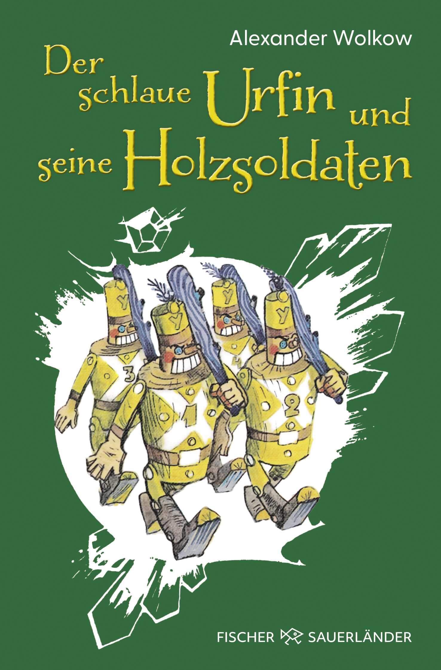Der schlaue Urfin und seine Holzsoldaten: Die spannende Fortsetzung der Zauberland-Reihe (Die Wolkow-Zauberland-Reihe, Band 2) Novels & Short Stories