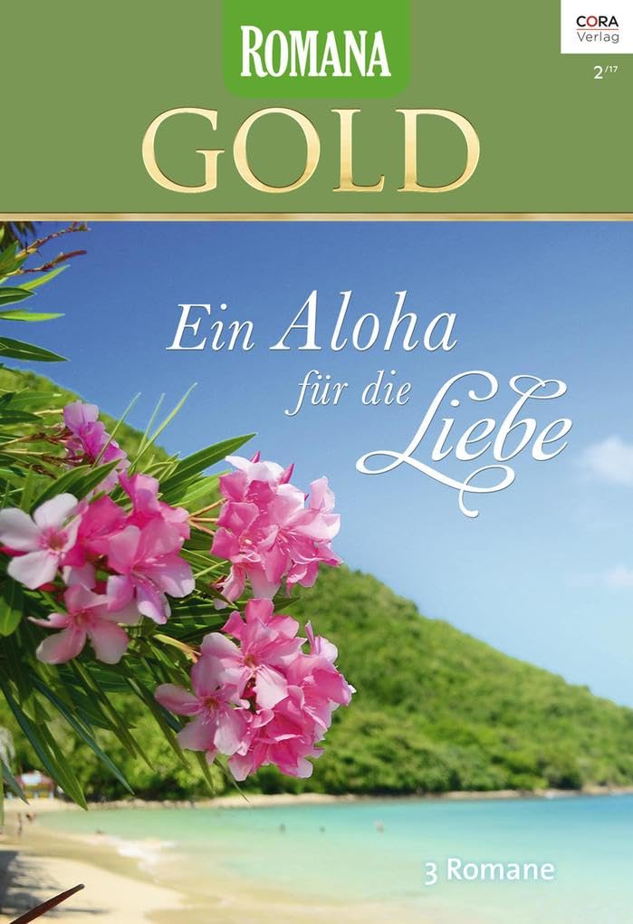 Ein Aloha für die Liebe - Romana Gold Band 38 Hawaii - Insel der Liebe - Ich glaub, ich lieb dich wirklich - Heißes Abenteuer auf Hawaii Books
