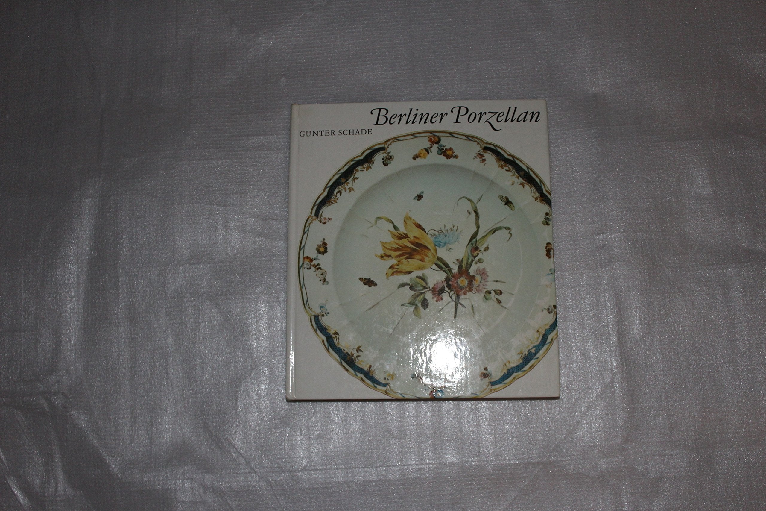 Berliner Porzellan. Zur Kunst- und Kulturgeschichte der Berliner Porzellanmanufakturen im 18. und 19.Jahrhundert. Books