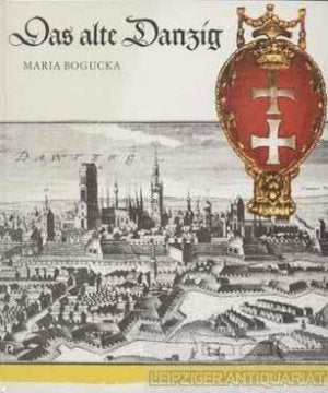 Product Image: Das alte Danzig (Kulturgeschichtlische Reihe)