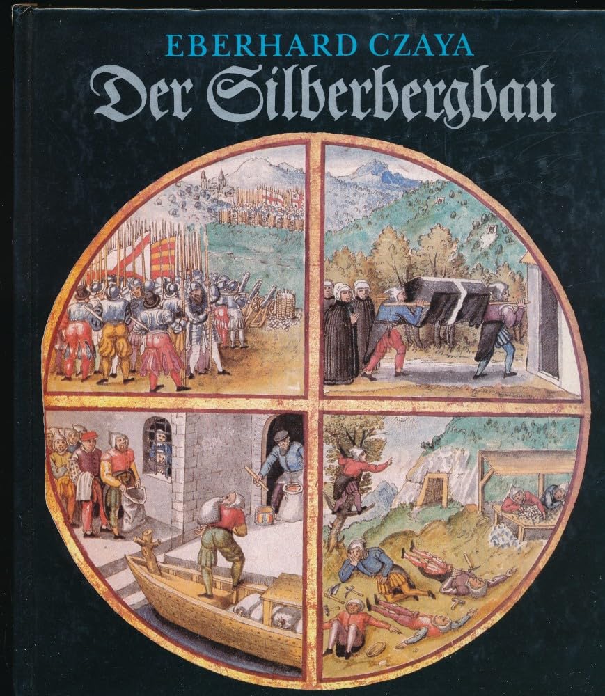 Der Silberbergbau. Aus der Geschichte und Brauchtum der Bergleute General education