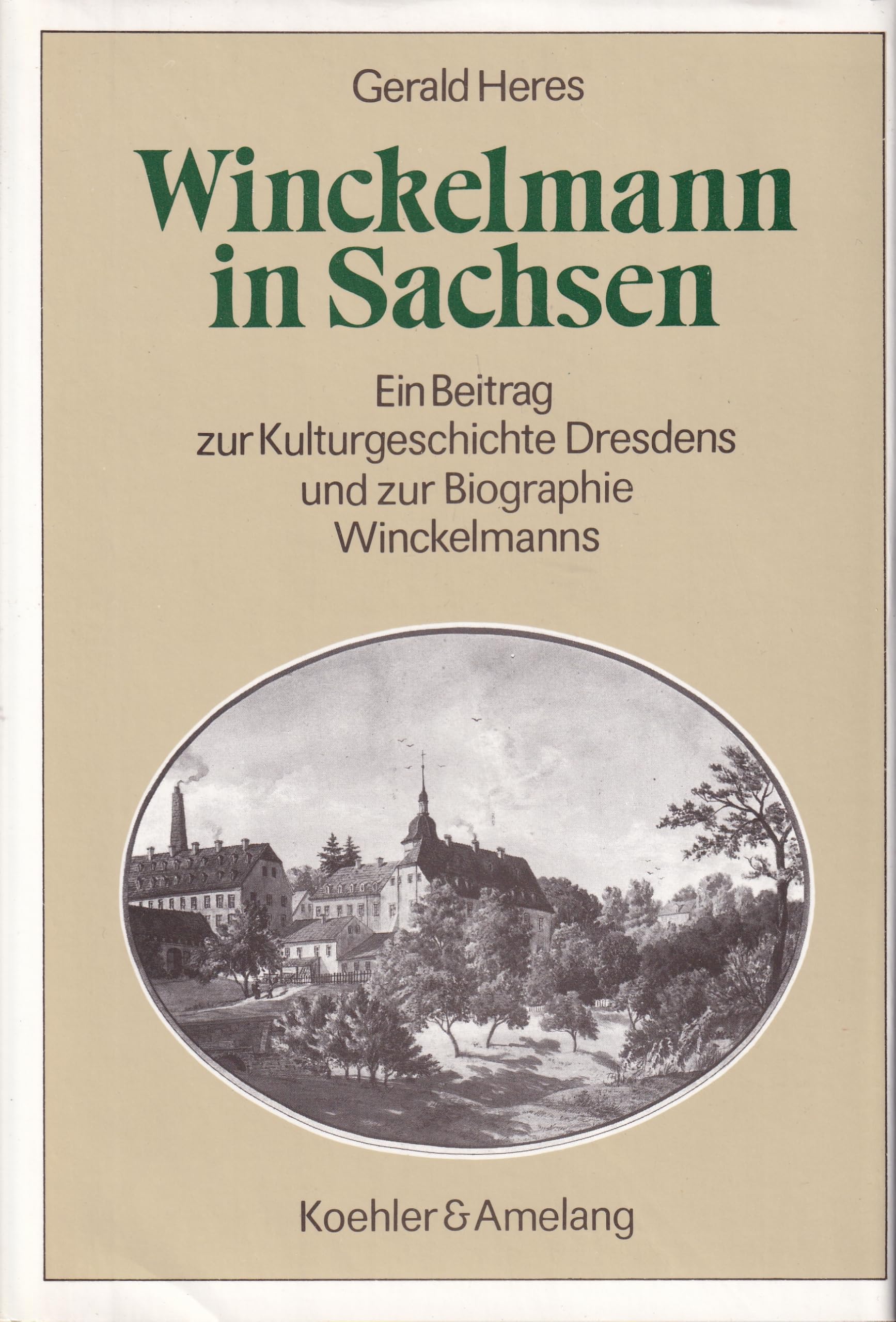 Winckelmann in Sachsen: Ein Beitrag zur Kulturgeschichte Dresdens und zur Biographie Winckelmanns Books