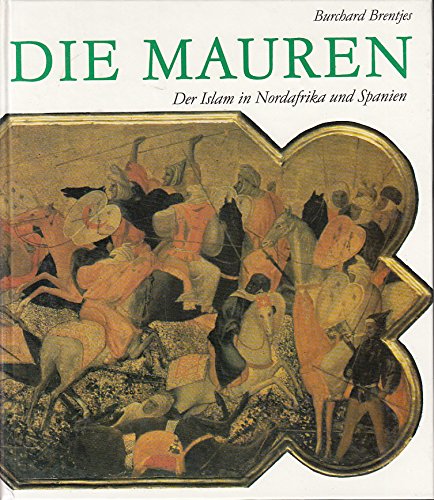 Die Mauren. Der Islam in Nordafrika und Spanien (642-1800) Film, Art & Culture