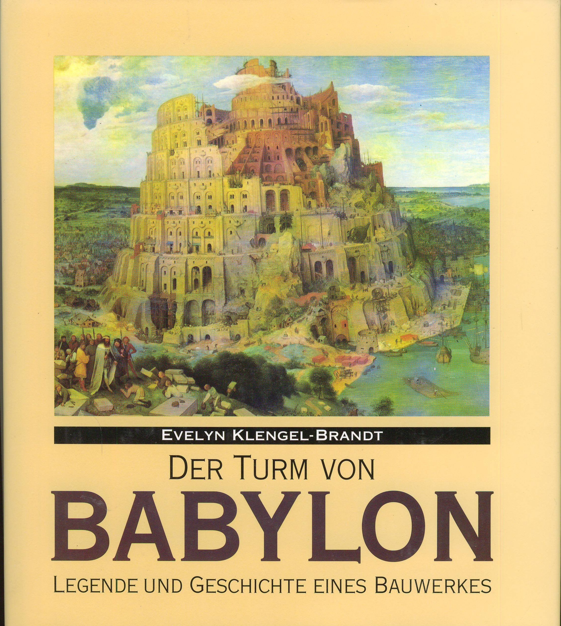 Der Turm von Babylon. Legende und Geschichte eines Bauwerkes Natural Sciences