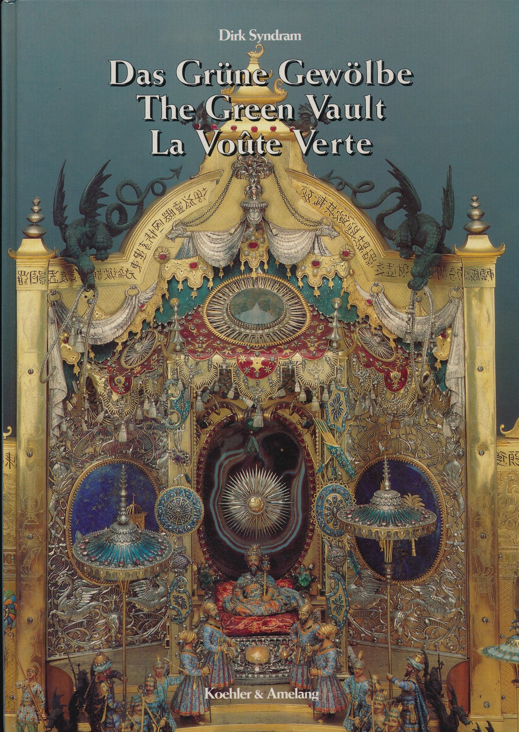 Das Grüne Gewölbe. The Green Vault. La Voute Verte: Text dtsch.-engl.-französ. Books