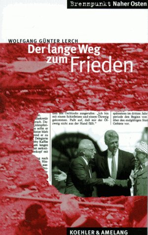 Brennpunkt Naher Osten, Der lange Weg zum Frieden Politics & History