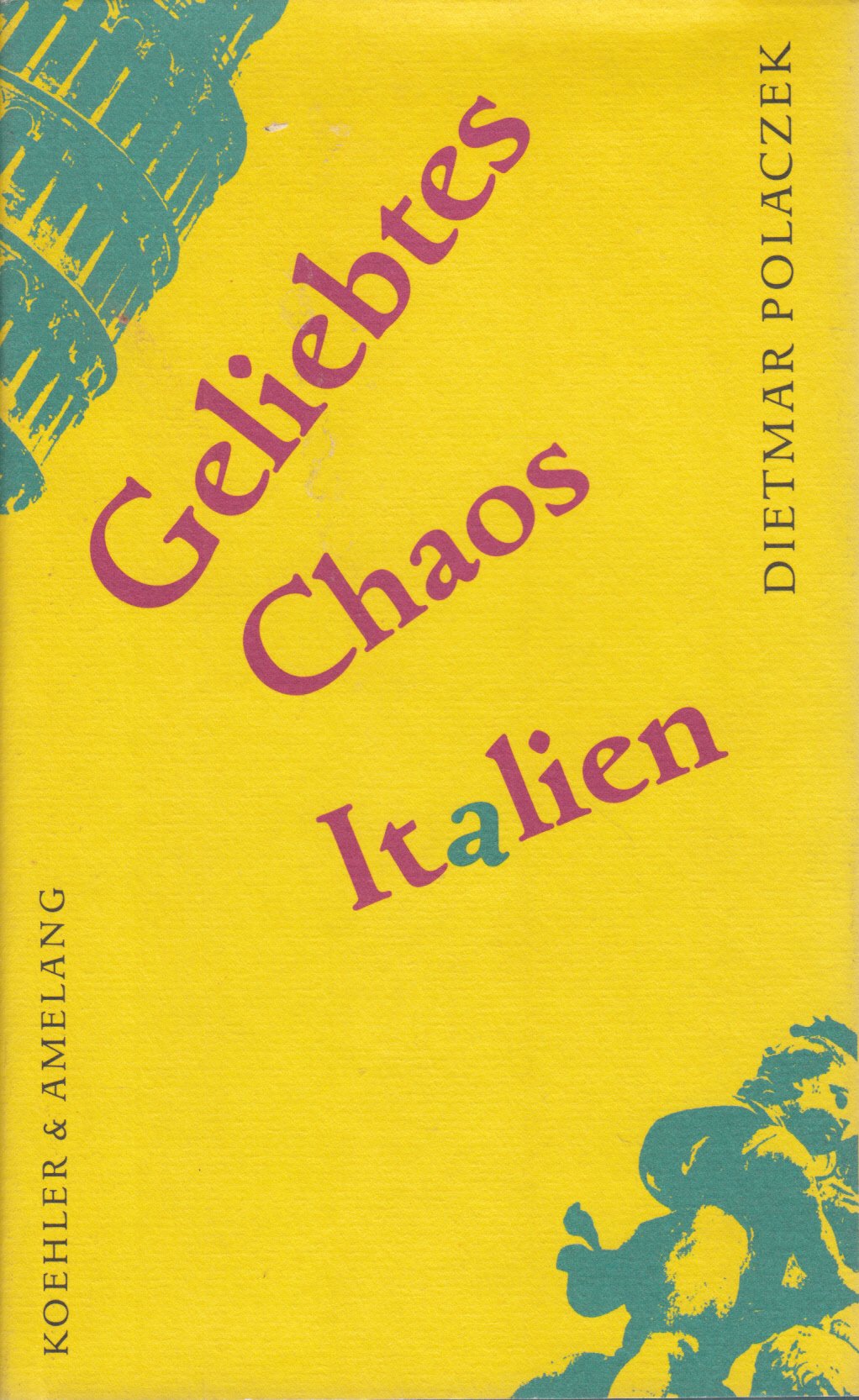 Geliebtes Chaos. Italien Travel