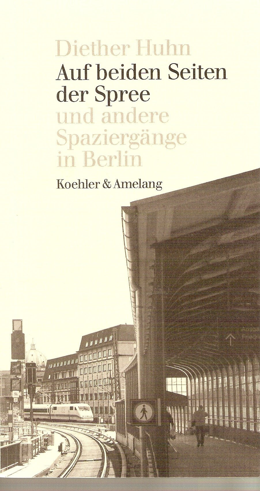 Auf beiden Seiten der Spree und andere Spaziergänge in Berlin Travel