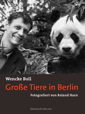 Große Tiere in Berlin. Fotografiert von Roland Horn. Photography
