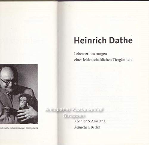 Lebenserinnerungen eines leidenschaftlichen Tiergärtners Memories