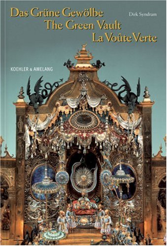 Das Grüne Gewölbe. The Green Vault. La Voute Verte: Dtsch.-Engl.-Französ. Film, Art & Culture