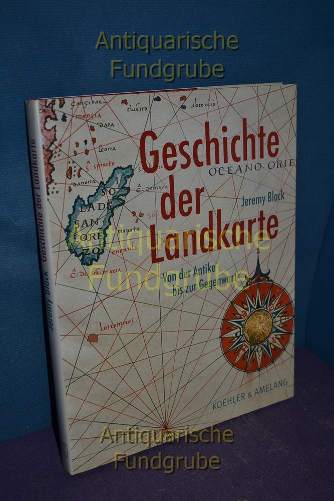 Geschichte der Landkarte: Von der Antike bis zur Gegenwart Politics & History