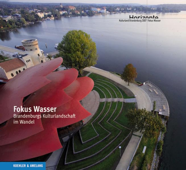 Fokus Wasser: Brandenburgs Kulturlandschaft im Wandel Politics & History