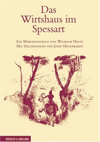 Das Wirtshaus im Spessart: Ein Märchenzyklus von Wilhelm Hauff Classics