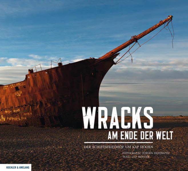Wracks am Ende der Welt: Der Schiffsfriedhof um Kap Hoorn Books