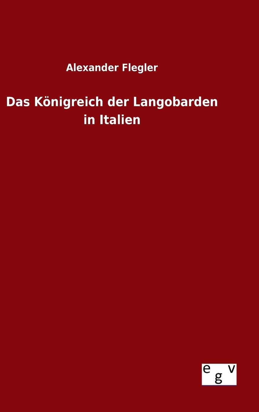 Das Königreich der Langobarden in Italien Politics & History