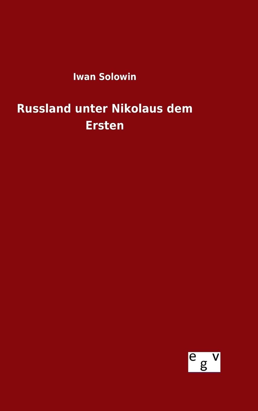Russland unter Nikolaus dem Ersten Politics & History