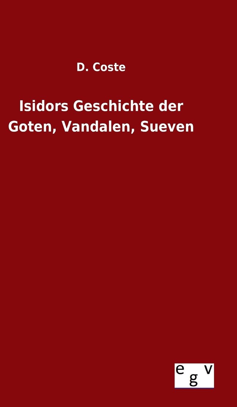 Isidors Geschichte der Goten, Vandalen, Sueven Politics & History