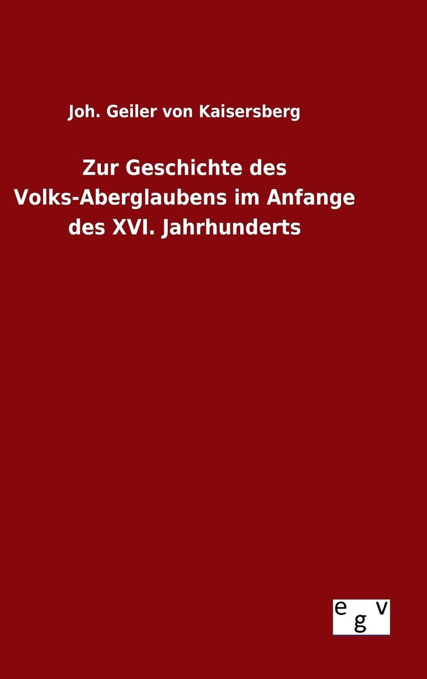 Zur Geschichte des Volks-Aberglaubens im Anfange des XVI. Jahrhunderts Politics & History