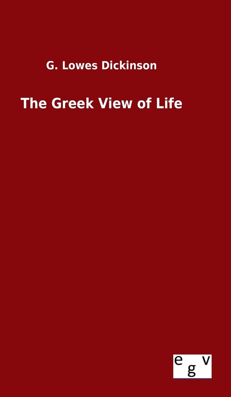 The Greek View of Life Politics & History