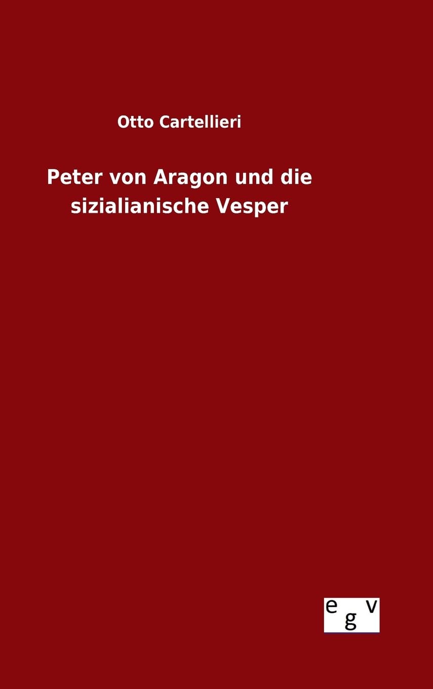 Peter von Aragon und die sizialianische Vesper Memories