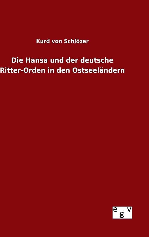 Die Hansa und der deutsche Ritter-Orden in den Ostseeländern Contemporary literature